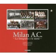 Milan A.C. ミランのすべて―フォト&ストーリー [単行本]