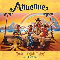DANCE EARTH PARTY feat.EDEN KAI／Anuenue