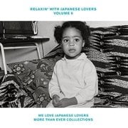 RELAXIN' WITH JAPANESE LOVERS VOLUME 6 WE LOVE JAPANESE LOVERS MORE THAN EVER COLLECTIONS