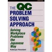 THE QC PROBLEM-SOLVING APPROACH－Solving Workplace Problems the Japanese Way [単行本]