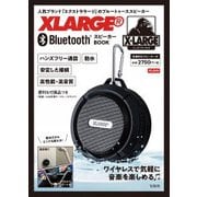 XLARGE Bluetooth スピーカー BOOK [ムック・その他]