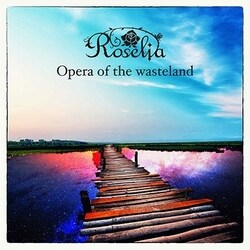 Roselia／Opera of the wasteland