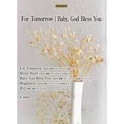 For Tomorrow/Baby、God Bless Yo（PIANO PIECE） [単行本]