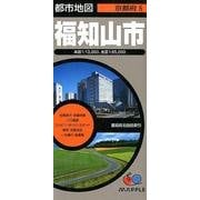 福知山市 3版（都市地図 京都府 6） [全集叢書]