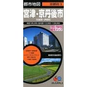 宮津・京丹後市与謝野・伊根町 3版（都市地図 京都府 9） [全集叢書]