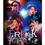 FREAK 5th Anniversary Live Tour TIME 4 LOVE