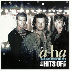 a-ha／ヘッドラインズ&デッドラインズ～ザ・ヒッツ・オブ・a-ha