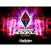 三代目 J Soul Brothers LIVE TOUR 2017 "UNKNOWN METROPOLIZ"
