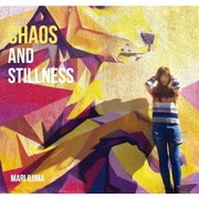 CHAOS AND STILLNESS