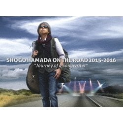 浜田省吾／SHOGO HAMADA ON THE ROAD 2015-2016 "Journey of a Songwriter" [Blu-ray Disc]