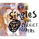 ストリート・スライダーズ／The SingleS