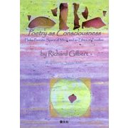 Poetry as Consciousness-Haiku Forests,Space of Mind,and an Ethics of Freedom [単行本]