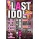 輝け！ LAST IDOL 究極のアイドル誕生 （OAKMOOK-629） [ムック・その他]