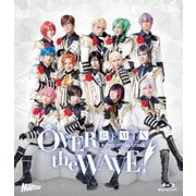 B-PROJECT on STAGE 『OVER the WAVE!』 【REMiX】