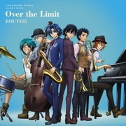 Over the Limit (TVアニメ『弱虫ペダル GLORY LINE』 第2クールエンディングテーマ)