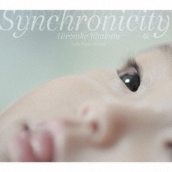 北方寛丈／Synchronicity -縁- Solo Piano Works