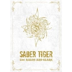 SABER TIGER／Live: HALOS AND GLARE [DVD]