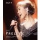髙橋真梨子／LIVE PRELUDE [Blu-ray Disc]