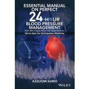 Essential Manual on Perfect 24-hour Blood Pressure Management from Morning to Nocturnal Hypertension:Up-to-date for Anticipation Medicine [単行本]