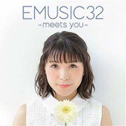 EMUSIC 32 -meets you-