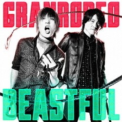 GRANRODEO／BEASTFUL (TVアニメ『バキ』OPテーマ)