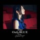 雨宮天／The Only BLUE