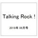 Talking Rock ! (トーキング・ロック) 2018年 06月号 [雑誌]