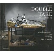 Double Take―再現された世紀の一枚 [単行本]