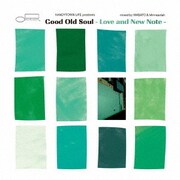 KANDYTOWN LIFE presents "Good Old Soul -Love and New Note-" mixed by MASATO & Minnesotah