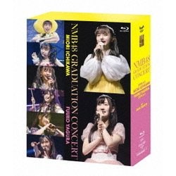 NMB48／NMB48 GRADUATION CONCERT ～MIORI ICHIKAWA / FUUKO YAGURA～ [Blu-ray Disc]