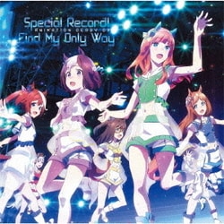 ウマ娘 プリティーダービー ANIMATION DERBY 03 Special Record!/Find My Only Way