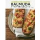 BALMUDAトースター使いこなしレシピ―パンにおかずにスイーツまで、これ1台でできる! [単行本]