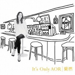 蘭燃／It's Only AOR