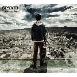 SPYAIR／I Wanna Be...