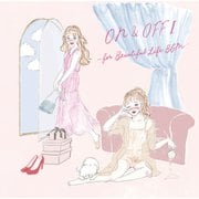 ON&OFF Ⅰ -for Beautiful Life BGM-
