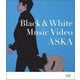 ASKA／「Black&White」 Music Video [Blu-ray Disc]