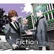 寿嶺二(CV.森久保祥太郎) 美風藍(CV.蒼井翔太)／うたの☆プリンスさまっ♪デュエットドラマCD「Fiction」 嶺二&藍