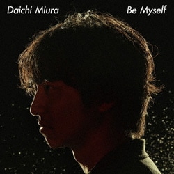 三浦大知／Be Myself