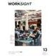 WORKSIGHT 13－働くしくみと空間をつくるマガジン [ムックその他]
