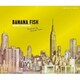 大沢伸一／BANANA FISH ORIGINAL SOUNDTRACK