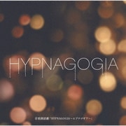 音楽朗読劇「HYPNAGOGIA~ヒプナゴギア~」