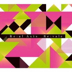 Re:vale／Re:al Axis