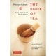 THE BOOK OF TEA－Beauty、Simplicity and the Zen Aesthetic [単行本]
