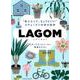 LAGOM-「私にとって、ちょうどいい」ースウェーデンの幸せ哲学 [単行本]