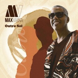 マックス・ヴィアナ／Outro Sol