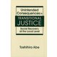 Unintended Consequences in Transitional Justice-Social Recovery at the Local Level [単行本]