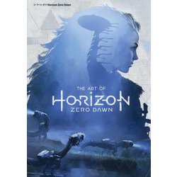 ジ・アート・オブ Horizon Zero Dawn [単行本]