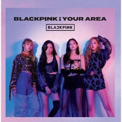 BLACKPINK／BLACKPINK IN YOUR AREA