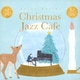 ジェイコブ・コーラー／クリスマス・ジャズ・カフェ