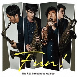 The Rev Saxophone Quartet／FUN!
